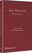 Jerzy Wróblewski. Pisma wybrane Jerzy Wróblewski. Pisma wybrane