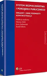 System bezpieczeństwa i porządku publicznego. Organy,Kamil Sikora System bezpieczeństwa i porządku publicznego. Organy,Kamil Sikora