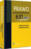 Prawo zamówień publicznych. 631 pytań i odpowiedzi Prawo zamówień publicznych. 631 pytań i odpowiedzi