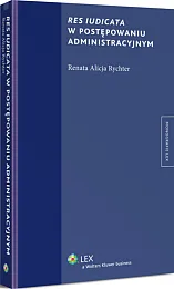Res iudicata w postępowaniu administracyjnym Res iudicata w postępowaniu administracyjnym