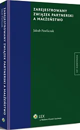Zarejestrowany związek partnerski a małżeństwoJakub Pawliczak