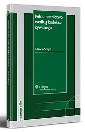 Pełnomocnictwo według kodeksu cywilnego Pełnomocnictwo według kodeksu cywilnego