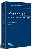 Przestrzeń w prawie administracyjnym Przestrzeń w prawie administracyjnym