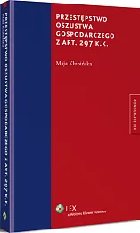 Przestępstwo oszustwa gospodarczego z art. 297 k.k.