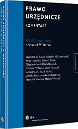 Prawo urzędnicze. KomentarzKrzysztof Wojciech Baran Prawo urzędnicze. KomentarzKrzysztof Wojciech Baran