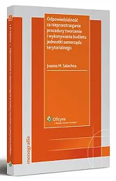 Odpowiedzialność za nieprzestrzeganie procedury tworzenia i wykonywania budżetu jednostki samorządu terytorialnego Odpowiedzialność za nieprzestrzeganie procedury tworzenia i wykonywania budżetu jednostki samorządu terytorialnego