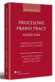 Procesowe prawo pracy. Wzory pism Procesowe prawo pracy. Wzory pism