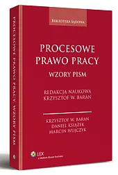 Procesowe prawo pracy. Wzory pism Procesowe prawo pracy. Wzory pism