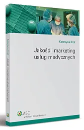 Jakość i marketing usług medycznychKatarzyna Krot Jakość i marketing usług medycznychKatarzyna Krot