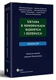 Ustawa o komornikach sądowych i egzekucji. Komentarz Ustawa o komornikach sądowych i egzekucji. Komentarz