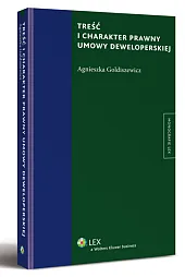 Treść i charakter prawny umowy deweloperskiej Treść i charakter prawny umowy deweloperskiej