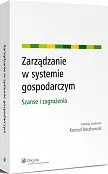 Zarządzanie w systemie gospodarczym. Szanse i zagrożenia Zarządzanie w systemie gospodarczym. Szanse i zagrożenia