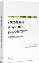 Zarządzanie w systemie gospodarczym. Szanse i zagrożenia Zarządzanie w systemie gospodarczym. Szanse i zagrożenia