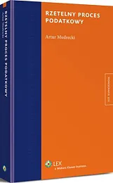 Rzetelny proces podatkowyArtur Mudrecki Rzetelny proces podatkowyArtur Mudrecki