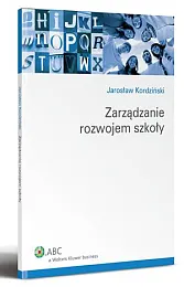 Zarządzanie rozwojem szkołyJarosław Kordziński