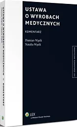Ustawa o wyrobach medycznych. KomentarzDamian Wąsik