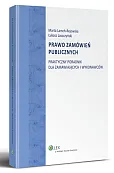 Prawo zamówień publicznych. Praktyczny poradnik dla zamawiających i wykonawców Prawo zamówień publicznych. Praktyczny poradnik dla zamawiających i wykonawców