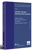 Jakość prawa administracyjnego. TOM I Jakość prawa administracyjnego. TOM I