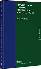 Prawne formy kontroli pracownika w miejscu pracy