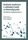 Badania naukowe z udziałem ludzi w biomedycynie. Standardy międzynarodowe Badania naukowe z udziałem ludzi w biomedycynie. Standardy międzynarodowe