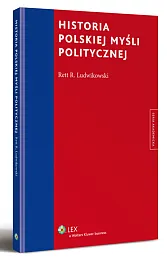 Historia polskiej myśli politycznej Historia polskiej myśli politycznej