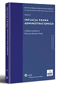Inflacja prawa administracyjnego. TOM II Inflacja prawa administracyjnego. TOM II
