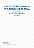 Prawo i psychologia w ochronie zdrowia Prawo i psychologia w ochronie zdrowia