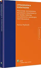 Uprawnienia podatkowe. Procedura dochodzenia należności podatkowych,Mariusz Popławski