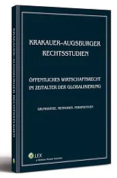 Krakauer-augsburger rechtsstudien. Öffentliches wirtschaftsrecht im zeitalter,Reiner Schmidt