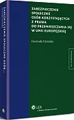 Zabezpieczenie społeczne osób korzystających z prawa do przemieszczania się w Unii Europejskiej  Zabezpieczenie społeczne osób korzystających z prawa do przemieszczania się w Unii Europejskiej