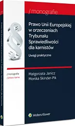 Prawo Unii Europejskiej w orzeczeniach Trybunału,Małgorzata Janicz