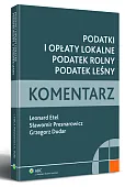 Podatki i opłaty lokalne. Podatek rolny. Podatek leśny. Komentarz Podatki i opłaty lokalne. Podatek rolny. Podatek leśny. Komentarz