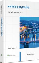 Marketing terytorialny. Miasto i region na rynku Marketing terytorialny. Miasto i region na rynku