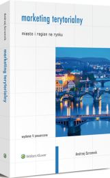 Marketing terytorialny. Miasto i region na rynku Marketing terytorialny. Miasto i region na rynku