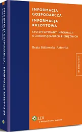 Informacja gospodarcza. Informacja kredytowa. System wymiany informacji o zobowiązaniach pieniężnych