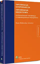 Informacja gospodarcza. Informacja kredytowa. System wymiany informacji o zobowiązaniach pieniężnych