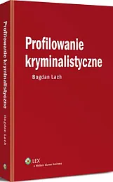Profilowanie kryminalistyczneBogdan Lach Profilowanie kryminalistyczneBogdan Lach