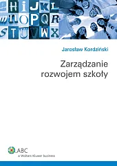 Zarządzanie rozwojem szkoły Zarządzanie rozwojem szkoły