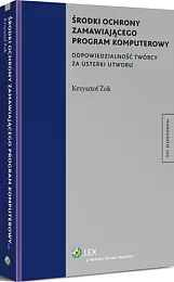 Środki ochrony zamawiającego program komputerowy. Odpowiedzialność,Krzysztof Żok