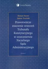Prawotwórcze znaczenie orzeczeń Trybunału Konstytucyjnego w,Roman Hauser