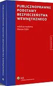 Publicznoprawne podstawy bezpieczeństwa wewnętrznego Publicznoprawne podstawy bezpieczeństwa wewnętrznego