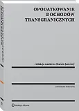 Opodatkowanie dochodów transgranicznych Opodatkowanie dochodów transgranicznych