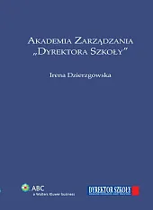 Akademia Zarządzania "Dyrektora Szkoły" Akademia Zarządzania "Dyrektora Szkoły"