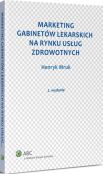 Marketing gabinetów lekarskich na rynku usług zdrowotnych