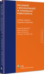 Roczność i wieloletniość w finansach publicznych Roczność i wieloletniość w finansach publicznych