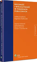 Roczność i wieloletniość w finansach publicznych Roczność i wieloletniość w finansach publicznych