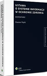 Ustawa o systemie informacji w ochronie zdrowia. Komentarz
