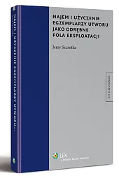 Najem i użyczenie egzemplarzy utworu jako odrębne pola eksploatacji 