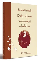 Kartki z dziejów warszawskiej adwokaturyZdzisław Krzemiński Kartki z dziejów warszawskiej adwokaturyZdzisław Krzemiński