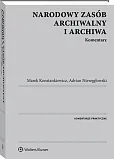 Narodowy zasób archiwalny i archiwa. Komentarz